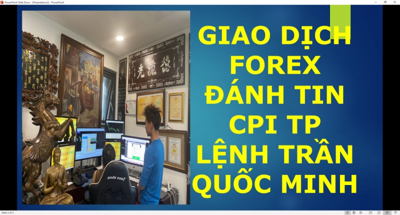GIAO DỊCH FOREX ĐÁNH TIN CPI TP LỆNH TRẦN QUỐC MINH