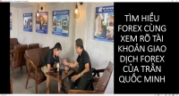 T&Igrave;M HIỂU FOREX C&Ugrave;NG XEM R&Otilde; T&Agrave;I KHOẢN GIAO DỊCH FOREX CỦA TRẦN QUỐC MINH