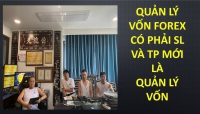 QUẢN LÝ VỐN FOREX ĐỨA NÀO KÊU CÓ SL MỚI LÀ QUẢN LÝ VÔN ĐẦU CHỨNG MINH LỊCH SỬ ĐI