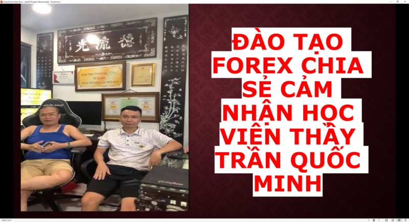 ĐÀO TẠO FOREX CHIA SẺ CẢM NHẬN HỌC VIÊN THẦY TRẦN QUỐC MINH