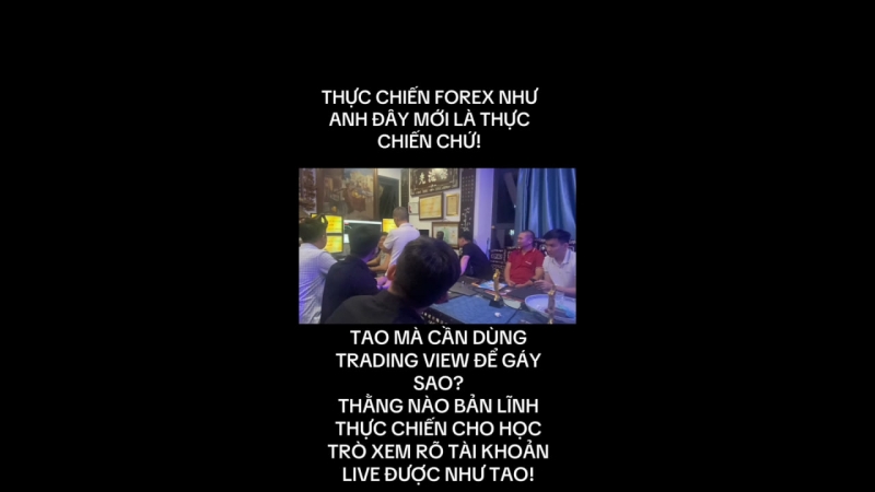 KHÓA HỌC FOREX THỰC CHIẾN PHẢI THẤY RÕ THẦY DẠY ĐÓ ÁP DỤNG THỰC TẾ