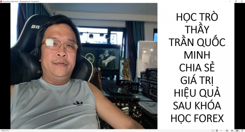 HỌC TR&Ograve; THẦY TRẦN QUỐC MINH CHIA SẺ GI&Aacute; TRỊ HIỆU QUẢ SAU KH&Oacute;A HỌC FOREX