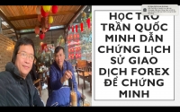 HỌC TR&Ograve; TRẦN QUỐC MINH DẪN CHỨNG LỊCH SỬ GIAO DỊCH FOREX ĐỂ CHỨNG MINH