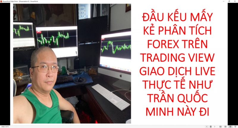 THỰC CHIẾN GIAO DỊCH FOREX GIÁ TRỊ TRỰC TIẾP TỪ TRẦN QUỐC MINH