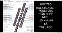 HỌC TRÒ HỌC GIAO DỊCH FOREX CỦA TRẦN QUỐC MINH LỢI NHUẬN CẢ TRIỆU USD