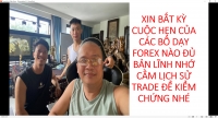 THẦY DẠY FOREX NÀO TỰ CHO MINH TRADE ĐƯỢC TRẦN QUỐC MINH NÀY XIN CUỘC HẸN GIAO LƯU NHỚ CẦM THEO CẢ LỊCH SỬ NHÉ