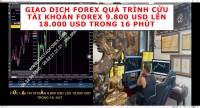 GIAO DỊCH FOREX QUÁ TRÌNH CỨU TÀI KHOẢN FOREX 9.800 USD LÊN 18.000 USD TRONG 16 PHÚT
