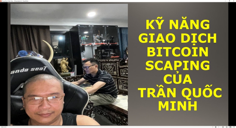 KỸ NĂNG GIAO DỊCH BITCOIN SCAPING CỦA TRẦN QUỐC MINH