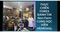 ĐÀO TẠO KỸ NĂNG THỰC CHIẾN FOREX ĐÁNH TIN Non-Farm 06/06/2025