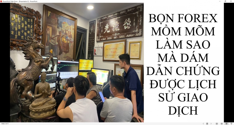 BỌN FOREX MỒM M&Otilde;M L&Agrave;M SAO M&Agrave; D&Aacute;M DẪN CHỨNG ĐƯỢC LỊCH SỬ GIAO DỊCH