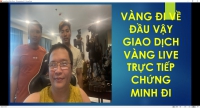 GIÁ VÀNG ĐI VỀ ĐÂU TOÀN BỌN ĂN TỤC NÓI PHÉT ĐÁNH LIVE CHỨNG MINH ĐI