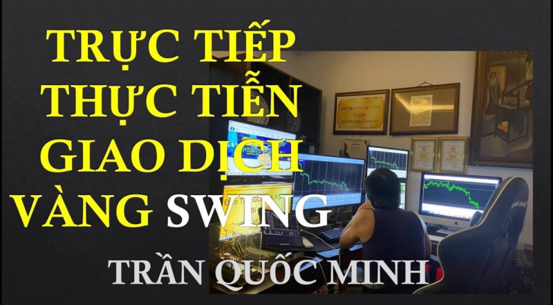 GIAO DỊCH VÀNG SWING CHỨNG MINH THỰC TIỄN