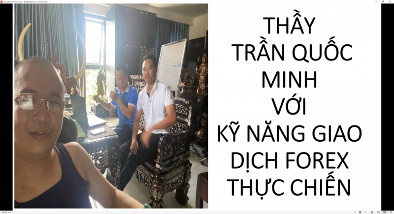 THẦY TRẦN QUỐC MINH VỚI KỸ NĂNG GIAO DỊCH FOREX THỰC CHIẾN