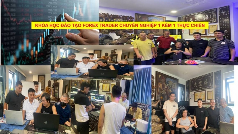 KHÓA HỌC ĐÀO TẠO FOREX TRADER CHUYÊN NGHIỆP 1 KÈM 1 THỰC CHIẾN