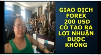 GIAO DỊCH FOREX 200 USD CÓ TẠO RA LỢI NHUẬN ĐƯỢC KHÔNG